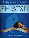 Shiatsu a Beginners Guide
