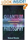 Quantum Philosophy: Understanding and Interpreting Contemporary Science