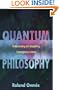 Quantum Philosophy: Understanding and Interpreting Contemporary Science