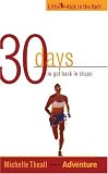 30 Days to Get Back in Shape (Little Kick in the Butt)