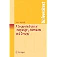 A Course in Formal Languages, Automata and Groups (Universitext) by Ian M. Chiswell
