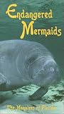 Endangered Mermaids The Manatees of Florida [VHS]