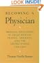 Becoming a Physician: Medical Education in Great Britain, France, Germany, and the United States, 1750-1945