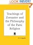 Teachings of Zoroaster and the Philosophy of the Parsi Religion