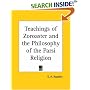 Teachings of Zoroaster and the Philosophy of the Parsi Religion