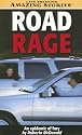 Road Rage: When Commuters Become Monsters (Late Breaking Amazing Stories)