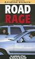 Road Rage: When Commuters Become Monsters (Late Breaking Amazing Stories)