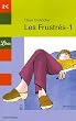 Les Frustr�s, Tome 1 :