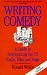Search : Writing Comedy: A Guide to Scriptwriting for Tv, Radio, Film and Stage