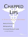 Review Icon Health Publications  / Chapped Lips: A Medical Dictionary, Bibliography, And Annotated Research Guide To Internet References