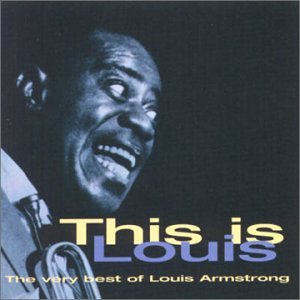 Louis Armstrong - This Is Louis: Very Best - Zortam Music