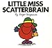 Little Miss Scatterbrain (Mr. Men and Little Miss) by Roger Hargreaves