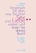 Vergessen Sie alles, was Sie �ber Sex und Liebe wissen und lesen Sie dieses Buch!
