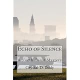 Echo of Silence: a North Coast Mystery (Volume 1)