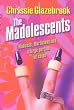 The Madolescents