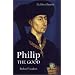 Philip the Good: The Apogee of Burgundy (History of Valois Burgundy)