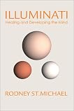 Illuminati:Healing and Developing the Mind