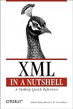 XML in a Nutshell : A Desktop Quick Reference (Nutshell Handbook)