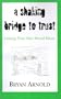 A Shaking Bridge to Trust