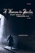 A Woman in Berlin: Eight Weeks in the Conquered City: A Diary