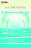Reinkarnationstherapie: Emotionale Befreiung durch R&uuml;ckf&uuml;hrung - Jan Erik Sigdell