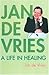 Books : Jan De Vries: A Life in Healing