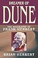 Dreamer of Dune: The Biography of Frank Herbert