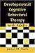 Developmental Cognitive Behavioral Therapy with Adults