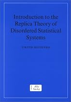 Introduction to the Replica Theory of Disordered Statistical Systems (Collection Alea-Saclay: Monographs and Texts in Statistical Physics)