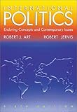 International Politics: Enduring Concepts and Contemporary Issues (8th Edition)