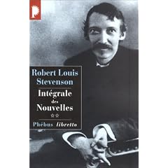 Robert Louis Stevenson. Int�grale des Nouvelles, tome 2