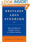 Restless Legs Syndrome: Relief and Hope for Sleepless Victims of a Hidden Epidemic