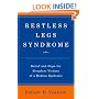 Restless Legs Syndrome: Relief and Hope for Sleepless Victims of a Hidden Epidemic