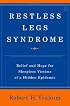 Restless Legs Syndrome: Relief and Hope for Sleepless Victims of a Hidden Epidemic