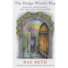 The Hedge Witch's Way: Magical Spirituality for the Lone Spellcaster