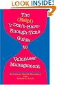 The (Help!) I-Don't-Have-Enough-Time Guide to Volunteer Management