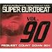 �X�[�p�[�E���[���r�[�g VOL.90~�A�j���@�[�T���[�E�m���X�g�b�v�E�~�b�N�X~���N�G�X�g�E�J�E���g