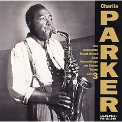 Complete Royal Roost Live Savoy Years  3 by  Charlie Parker 