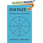 Infinity... Creation of a Universe by  Tyrone E. Mitchell