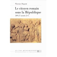 Le citoyen romain sous la R�publique 509-27 avant J-C