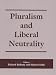 Pluralism and Liberal Neutrality