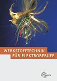 Produkt-Bild: Werkstofftechnik f&uuml;r Elektroberufe