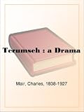 Tecumseh : a Drama