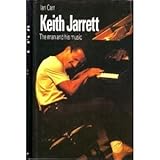Keith Jarrett : the man and his music