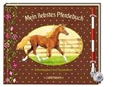 Mein liebstes Pferdebuch: Erlebnistagebuch und Freundealbum
