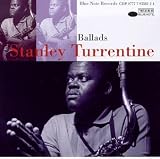 Stanley Turrentine - Ballads: Stanley Turrentine