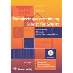 Energieeinsparverordnung Schritt f�r Schritt. Mit CD-ROM. Erl�uterung, Beispiele, Excel-Berechnungsbl�tter