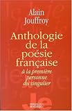 Anthologie de la poésie française à la première personne du singulier