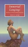 Immortal Longings: Versions of Transcending Humanity
