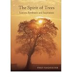 The spirit of trees : science, symbiosis and inspiration